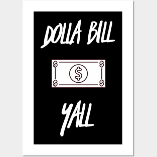 Dolla Bill Y'all Posters and Art